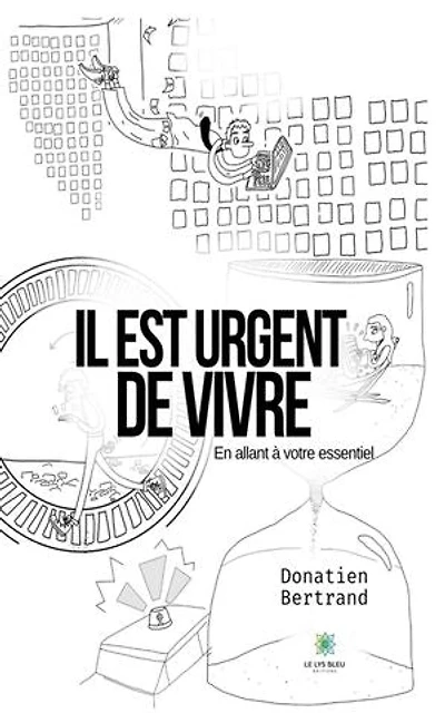 Il est urgent de vivre: En allant à votre essentiel
