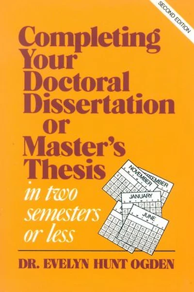 Completing Your Doctoral Dissertation/Master's Thesis Two Semesters or Less