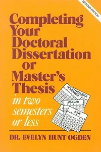 Completing Your Doctoral Dissertation/Master's Thesis Two Semesters or Less