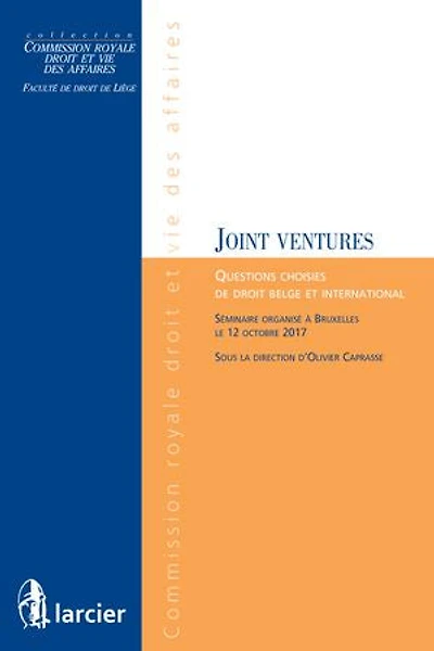 Joint ventures: questions choisies de droit belge et international