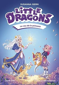 Little Dragons 4. La veu de la princesa