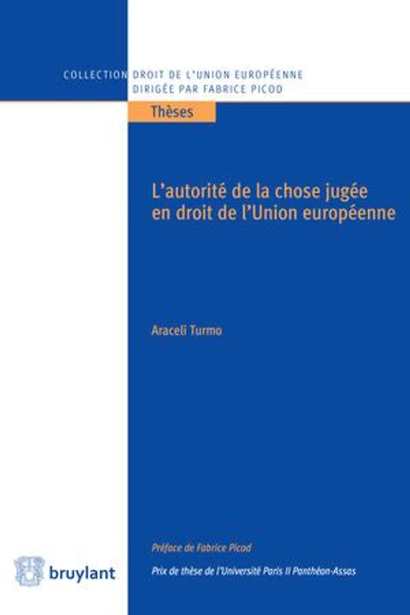 L' autorité de la chose jugée en droit l'Union européenne