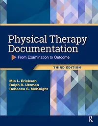 Physical Therapy Documentation: From Examination To Outcome