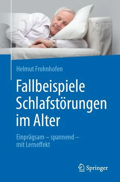 Fallbeispiele Schlafstörungen Im Alter: Einprägsam - Spannend Mit Lerneffekt