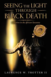 Seeing the Light Through Black Death: Salvation in the African Savanna