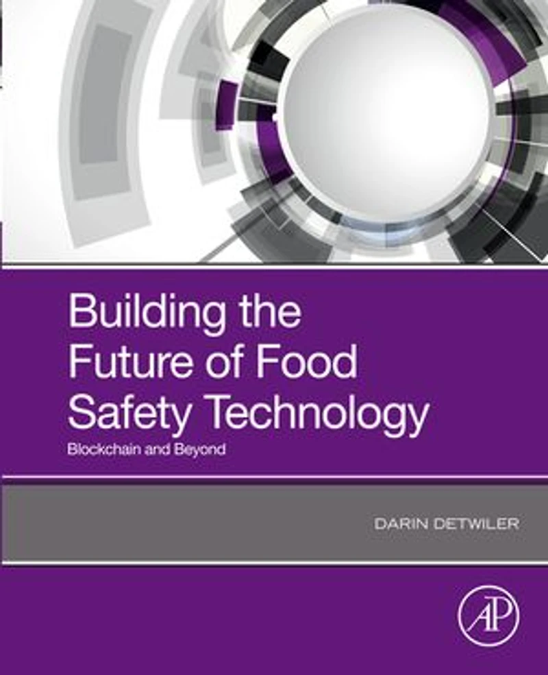 Building the Future of Food Safety Technology: Blockchain and Beyond
