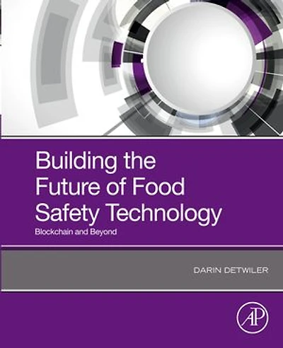 Building the Future of Food Safety Technology: Blockchain and Beyond