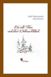 Die alte Frau und das Weihnachtskind