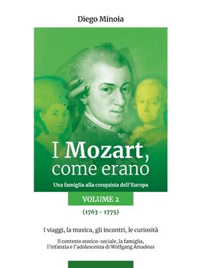 I Mozart, come erano (Volume 2): Una famiglia alla conquista dell'Europa