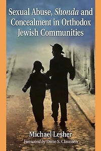 Sexual Abuse, Shonda and Concealment in Orthodox Jewish Communities