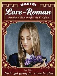 Lore-Roman 154: Nicht gut genug für einen Grafen