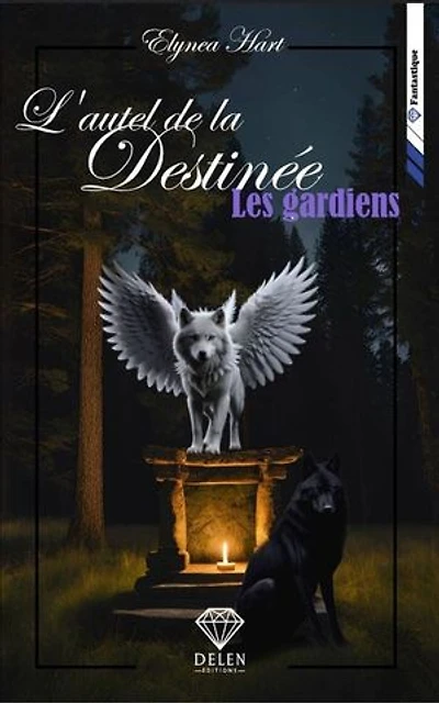 L'autel de la destinée - Tome 3: Les gardiens