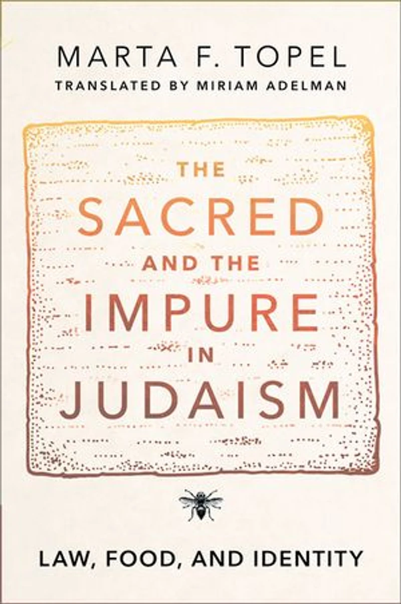 the Sacred and Impure Judaism: Law, Food, Identity