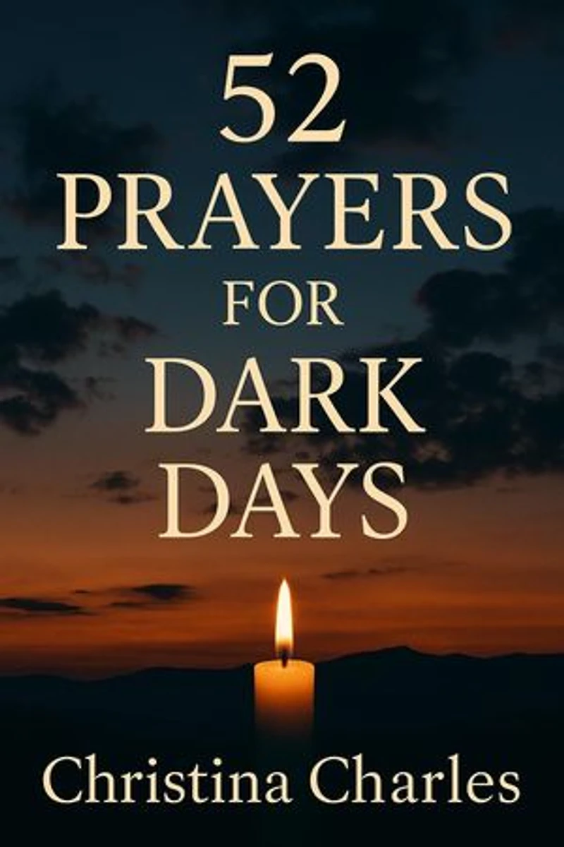 52 Prayers For Dark Days
