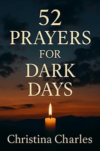 52 Prayers For Dark Days