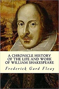 A Chronicle History of the Life and Work of William Shakespeare