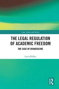 The Legal Regulation of Academic Freedom: Case Biomedicine
