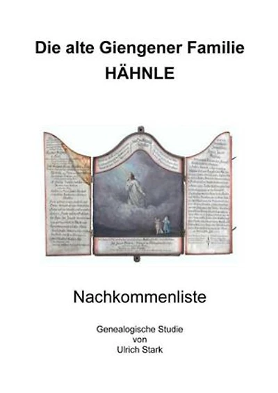 Die alte Giengener Familie HÄHNLE: Nachkommenliste
