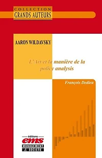 Aaron Wildavsky - L'art et la manière de la policy analysis