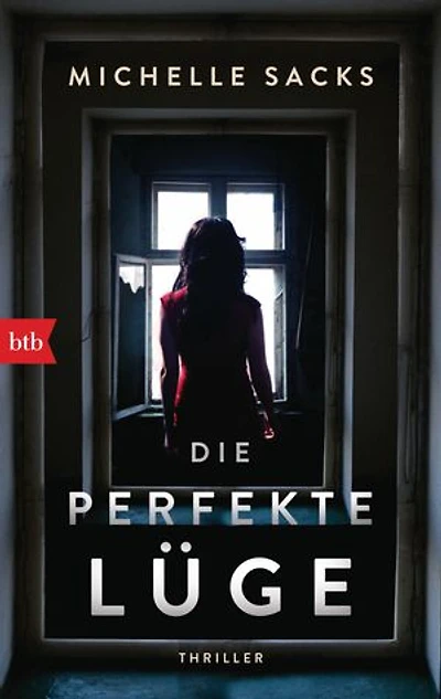 Die perfekte Lüge: Thriller
