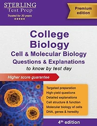 College Biology Questions & Explanations: High Yield Cell & Molecular Biology Questions with Detailed Explanations