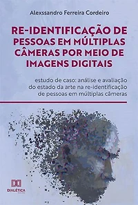 Re-identificação de pessoas em múltiplas câmeras por meio de imagens digitais: estudo de caso: análise e avaliação do estado da arte na re-identificação de pessoas em múltiplas câmeras