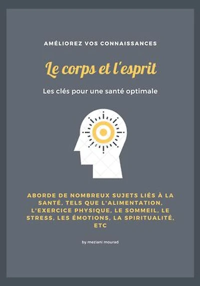 Le corps et l'esprit: Les clés pour une santé optimale