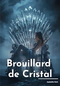 Brouillard de Cristal
