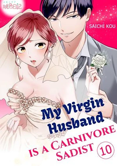 My Virgin Husband is a Carnivore Sadist: Chapter10