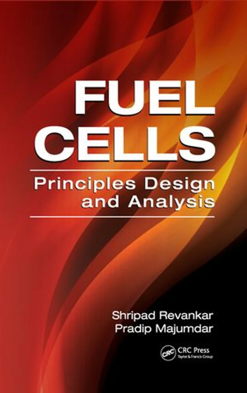 Fuel Cells: Principles, Design, And Analysis
