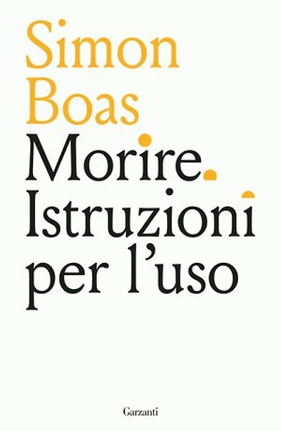 Morire. Istruzioni per l'uso