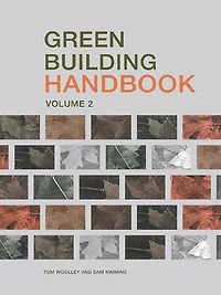 Green Building Handbook: Volume 2: A Guide to Products and their Impact on the Environment