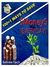 100+1 Ways To Save Money (Everyday)