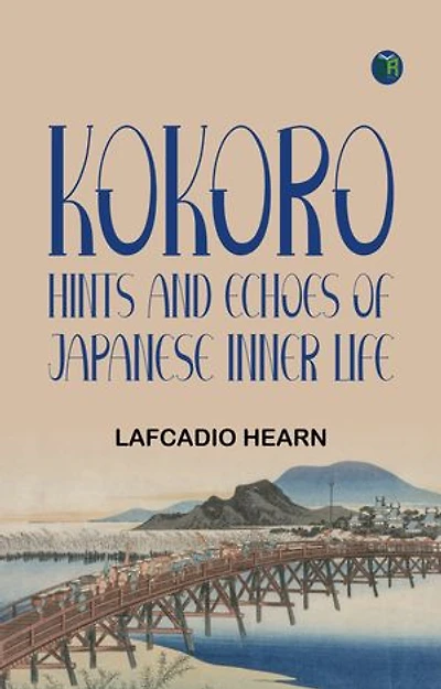 Kokoro: Hints and Echoes of Japanese Inner Life