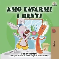 Amo lavarmi I denti: Love to Brush My Teeth (Italian Edition)