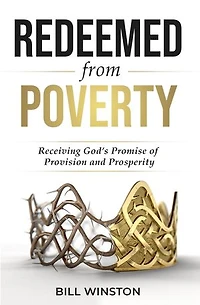 Redeemed from Poverty: Receiving God's Promise of Provision and Prosperity