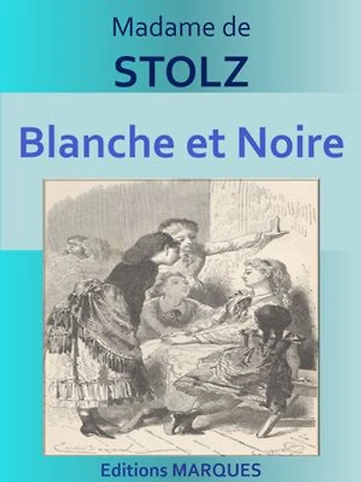 Blanche et Noire: Texte intégral
