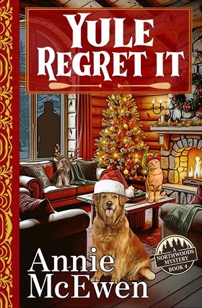 Yule Regret It: Northwoods Mysteries, #4