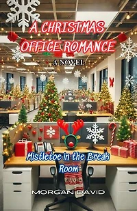 A Christmas Office Romance: Mistletoe in the Break Room