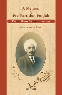 A Memoir of Pre-Partition Punjab: Ruchi Ram Sahni, 1863–1948