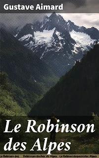 Le Robinson des Alpes