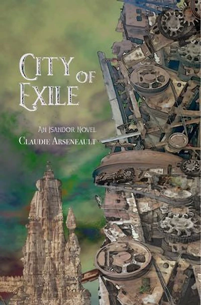 City of Exile: An Isandor Novel