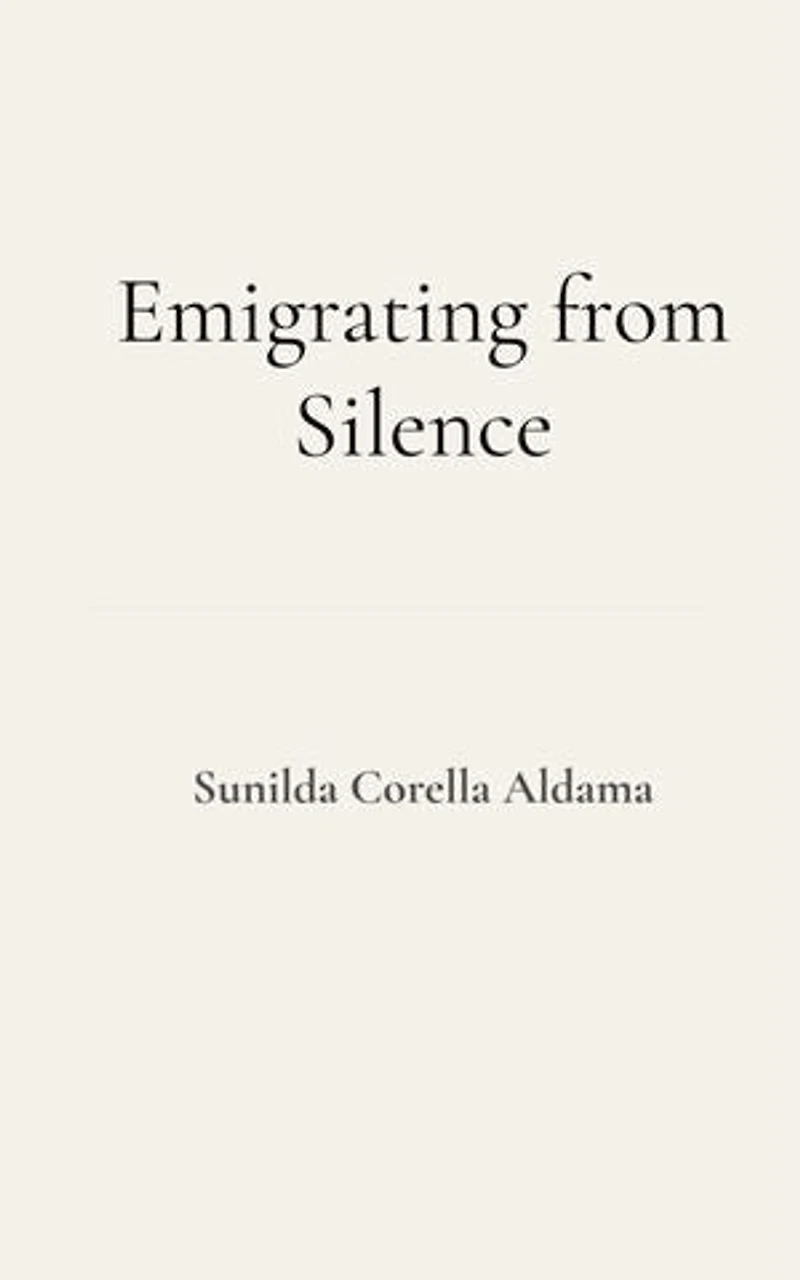Emigrating from Silence: An intimate memoir of uprooting, loss, and starting over