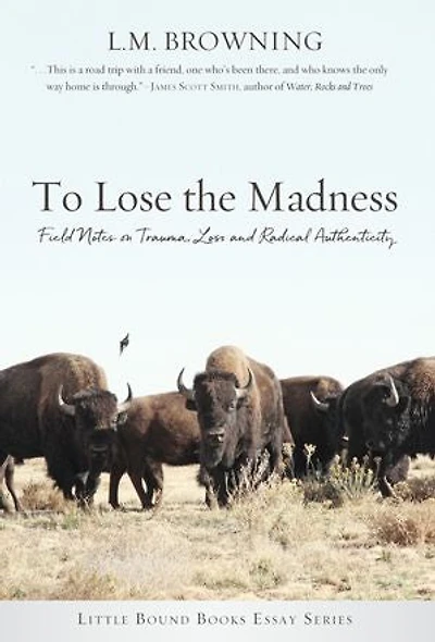 To Lose the Madness