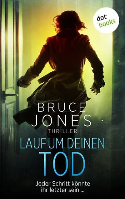 Lauf um deinen Tod: Thriller – Eine FBI-Agentin in der Hand eines Bombenlegers