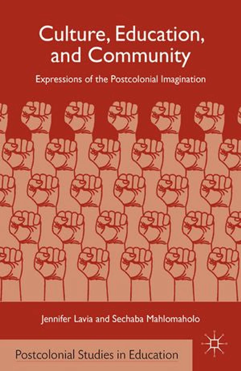 Culture, Education, And Community: Expressions Of The Postcolonial Imagination