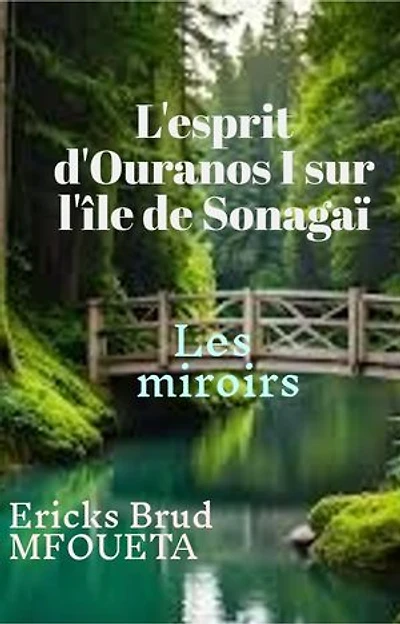 L'esprit d'Ouranos I sur l'île de Sonagaï: Les miroirs