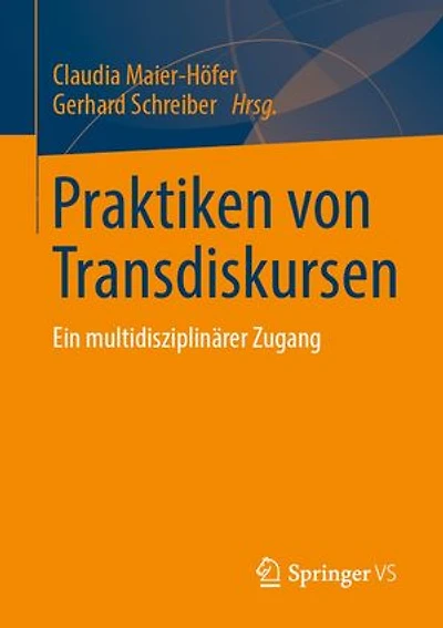 Praktiken von Transdiskursen: Ein multidisziplinärer Zugang