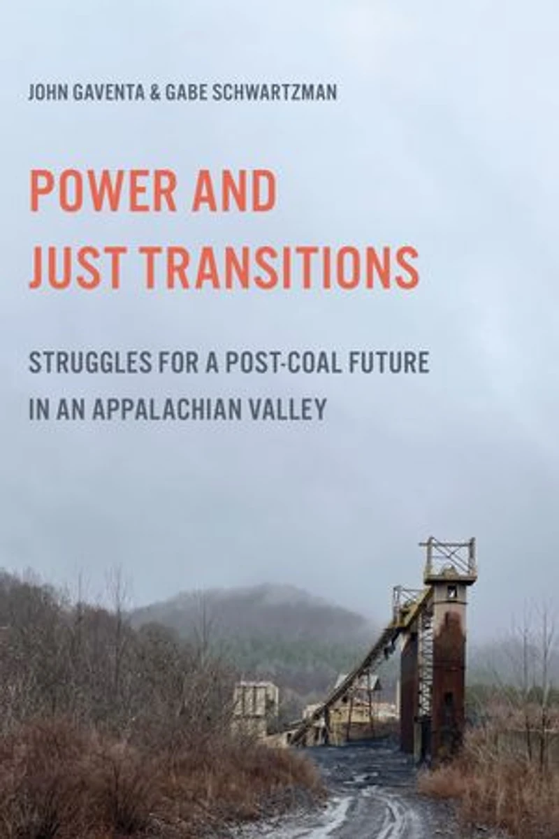 Power and Just Transitions: Struggles for a Post-Coal Future an Appalachian Valley