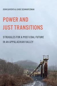 Power and Just Transitions: Struggles for a Post-Coal Future an Appalachian Valley